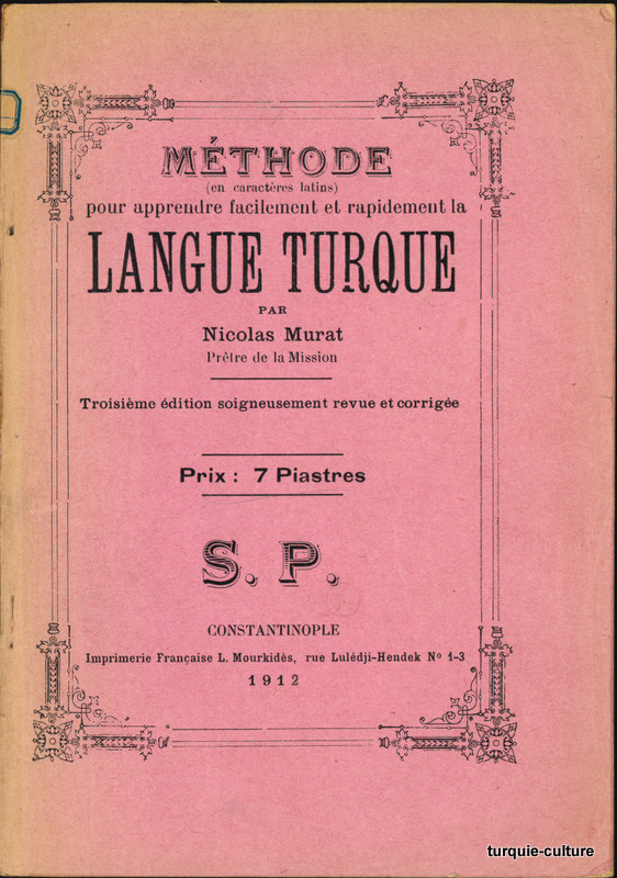 Murat, Nicolas, Méthode (en caractères latins) pour apprendre facilement et rapidement la langue turque, 1912